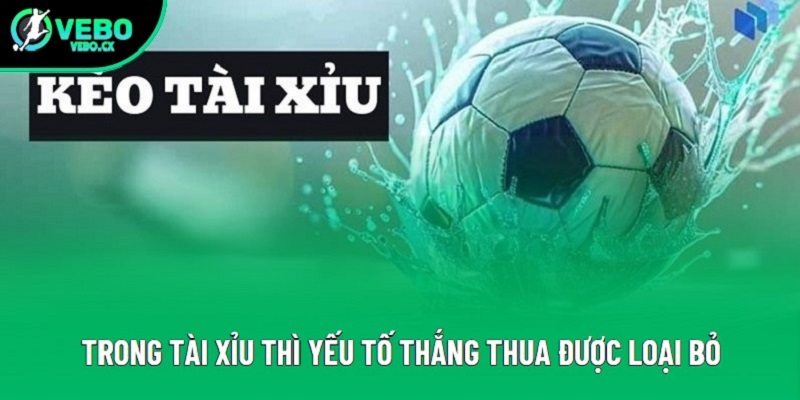 Trong tài xỉu thì yếu tố thắng thua được loại bỏ
