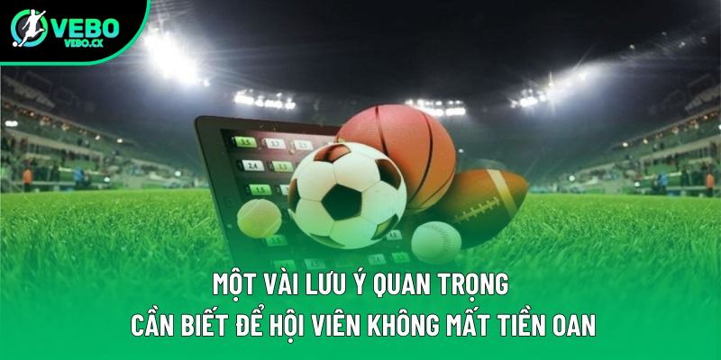 Một vài lưu ý quan trọng cần biết để hội viên không mất tiền oan