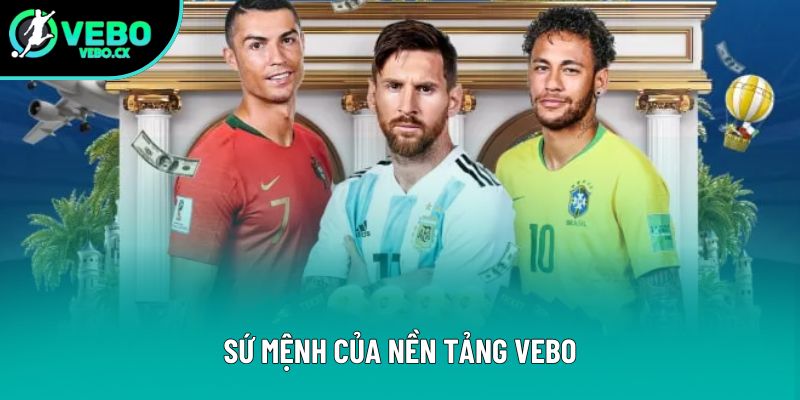 Sứ mệnh của nền tảng VEBO