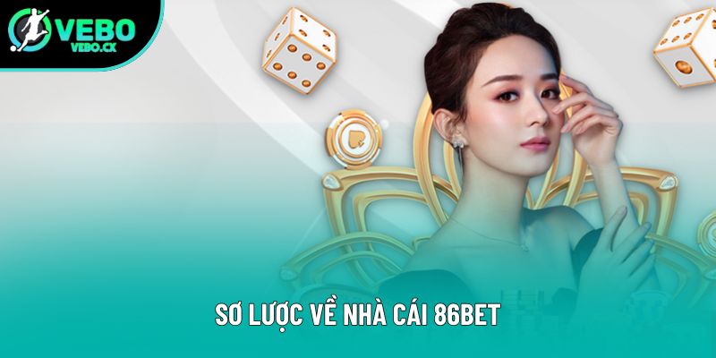Sơ lược về nhà cái 86Bet