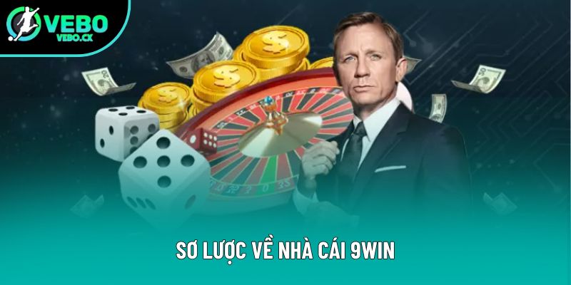 Sơ lược về nhà cái 9Win