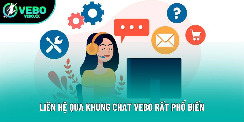 Liên hệ qua khung chat VEBO rất phổ biến